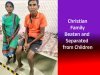 Christian Family Beaten and Separated from Children